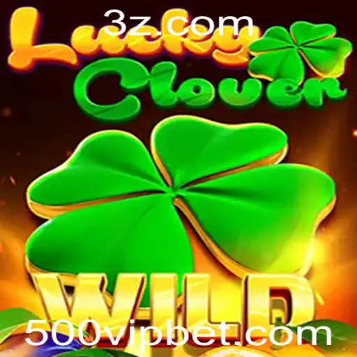 Descubra o Emocionante Mundo do LuckyClover: Aposta 500 e Vença!